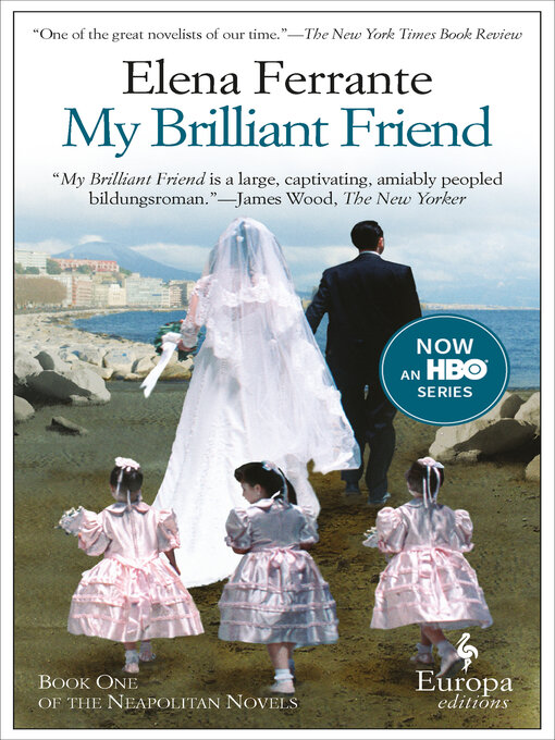 Title details for My Brilliant Friend by Elena Ferrante - Available